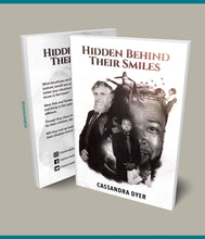 Load image into Gallery viewer, Hidden Behind Their Smiles Novel Signed Copy By Author Cassandra Dyer