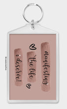 Load image into Gallery viewer, Manifesting The Life I Deserve Keychain Keyring Law Of Attraction