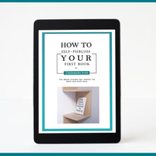 Load image into Gallery viewer, 'How To Publish Your First Book' eBook (pdf)