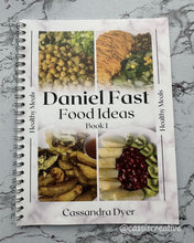 Load image into Gallery viewer, A5 Daniel Fast Food Ideas: Book 1 by Cassandra Dyer | Veganuary Cookbook Recipes