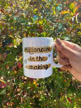 Load image into Gallery viewer, Handmade Millionaire in the making mug