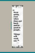 Load image into Gallery viewer, Keep Going Inspirational &amp; Motivational Positive Bookmark Handmade For Men, Women &amp; Teens