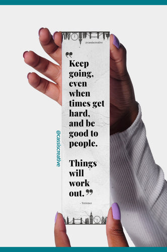 Keep Going, Things Will Work Out Inspirational & Motivational Positive Bookmark Handmade